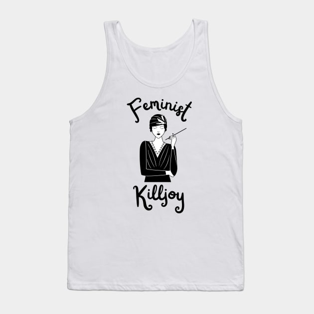 Feminist Killjoy - Nasty Woman Tank Top by leftyloot